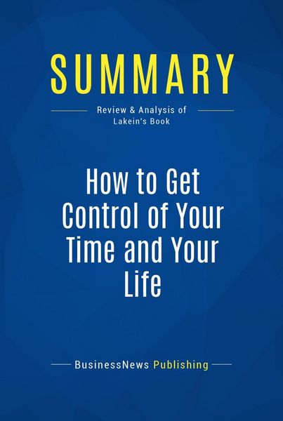 Produktbild: Summary: How to Get Control of Your Time and Your Life