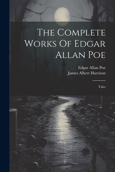 Produktbild: The Complete Works Of Edgar Allan Poe: Tales