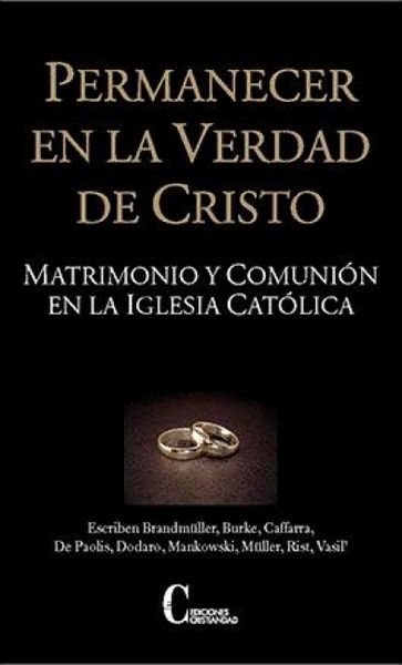 Produktbild: Permanecer en la verdad de Cristo. Matrimonio y comuni&oacute;n en la Iglesia Cat&oacute;lica