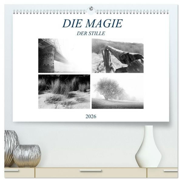 Produktbild: Die Magie der Stille (hochwertiger Premium Wandkalender 2026 DIN A2 quer), Kunstdruck in Hochglanz