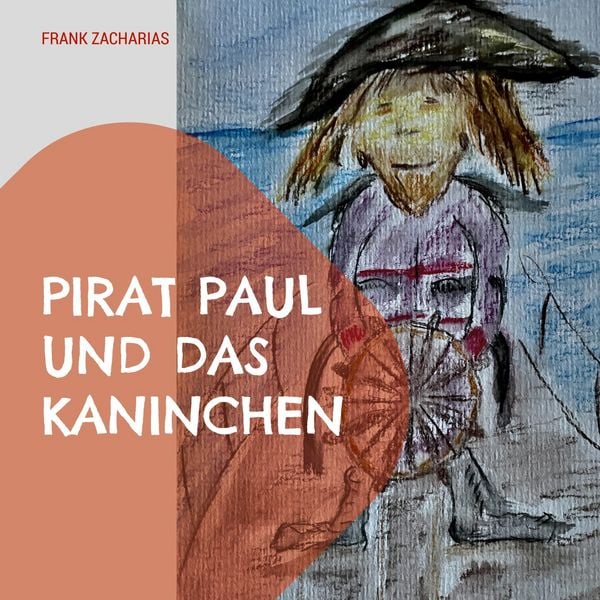 Produktbild: Pirat Paul und das Kaninchen