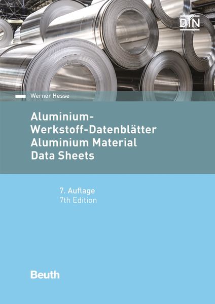Aluminium-Werkstoff-Datenblätter, Gebundene Ausgabe von Werner Hesse, DIN Media, 978-3-410-26875-8