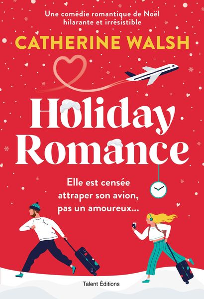 Produktbild: Holiday Romance : Une romance de No&euml;l friends-to-lovers irr&eacute;sistible