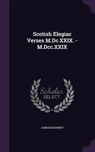Produktbild: Scotish Elegiac Verses M.Dc.XXIX. - M.Dcc.XXIX