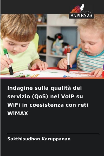 Produktbild: Indagine sulla qualit&agrave; del servizio (QoS) nel VoIP su WiFi in coesistenza con reti WiMAX