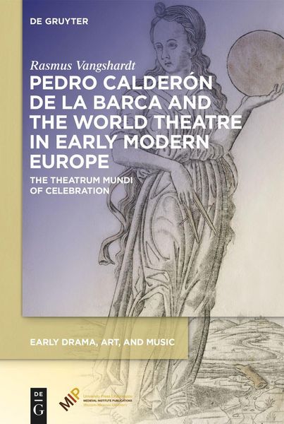 Produktbild: Pedro Calder&oacute;n de la Barca and the World Theatre in Early Modern Europe