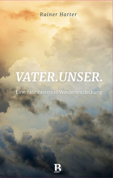 Vater.unser., Gebundene Ausgabe von Rainer Harter, R.Brockhaus, 978-3-417-01059-6