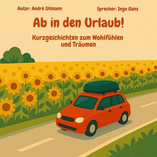 Produktbild: Ab in den Urlaub - Geschichten zum Wohlf&uuml;hlen und Tr&auml;umen