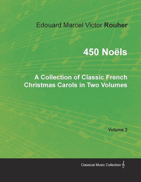 Produktbild: 450 No&Atilde;&laquo;ls - A Collection of Classic French Christmas Carols in Two Volumes - Volume 2