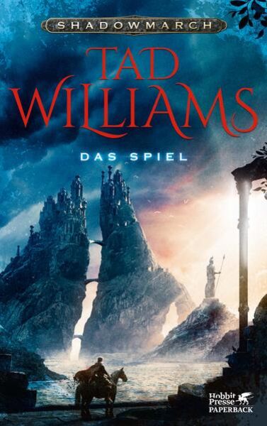 Das Spiel / Shadowmarch Band 2, Taschenbuch von Tad Williams, Klett Cotta, 978-3-608-94957-5