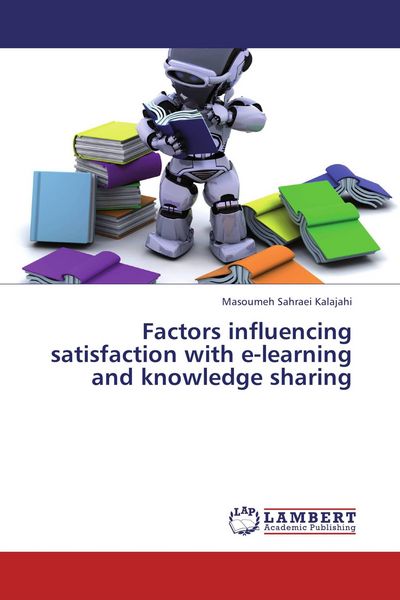 Produktbild: Factors influencing satisfaction with e-learning and knowledge sharing