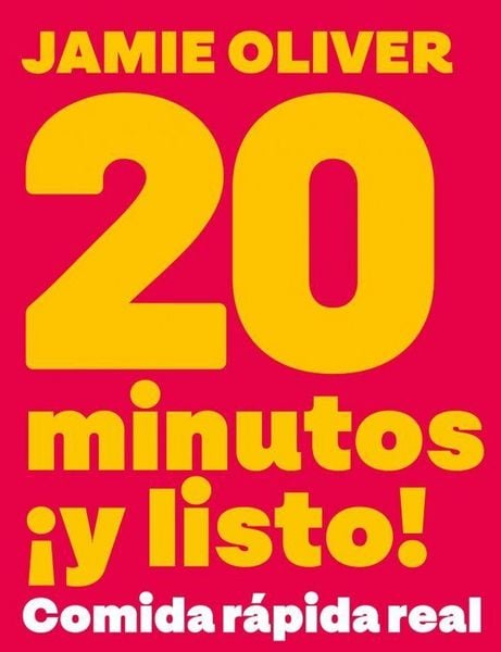 Produktbild: 20 Minutos &iexcl;Y Listo! / 20 Minute Meals. Real Fast Food