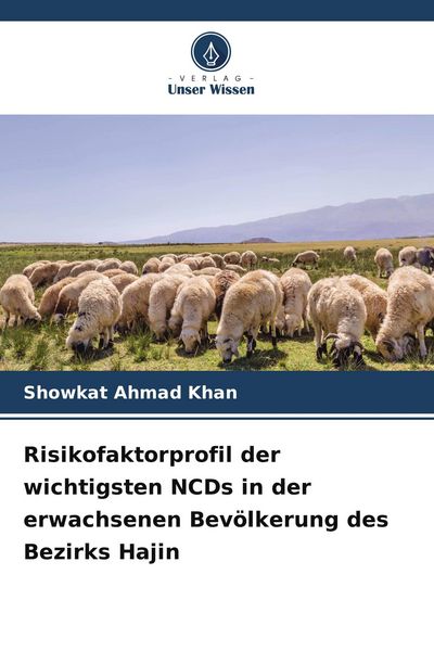 Produktbild: Risikofaktorprofil der wichtigsten NCDs in der erwachsenen Bev&ouml;lkerung des Bezirks Hajin