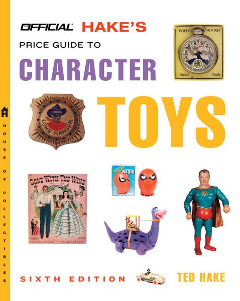 Produktbild: The Official Hake's Price Guide to Character Toys