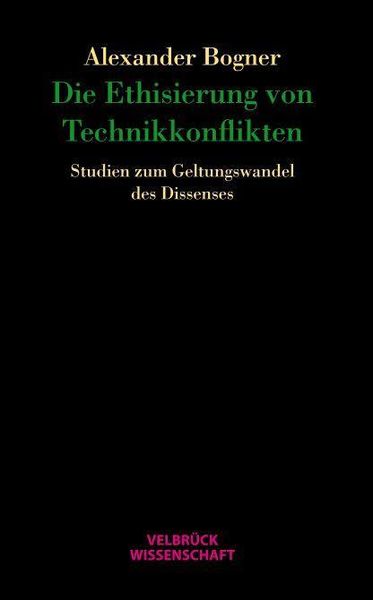 Produktbild: Die Ethisierung von Technikkonflikten