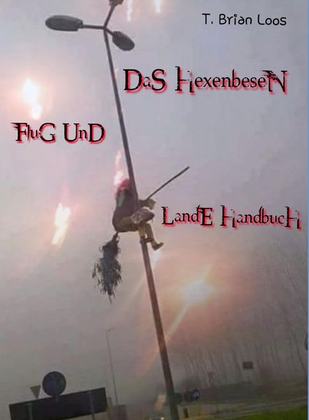 Produktbild: The Witch Broom Flight & Landing Manual for Advanced German & English Edition