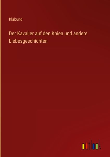 Produktbild: Der Kavalier auf den Knien und andere Liebesgeschichten