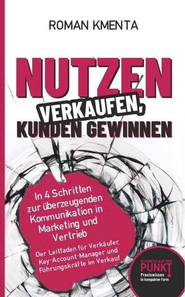 Produktbild: Nutzen verkaufen, Kunden gewinnen