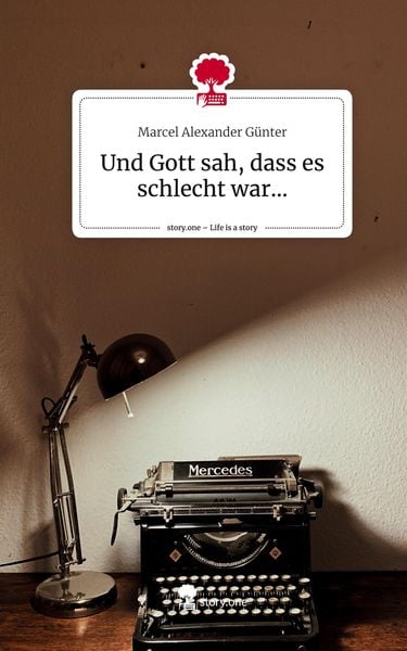 Produktbild: Und Gott sah, dass es schlecht war.... Life is a Story - story.one