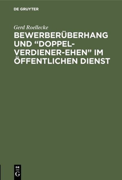 Produktbild: Bewerber&uuml;berhang und &ldquo;Doppel-Verdiener-Ehen&rdquo; im &ouml;ffentlichen Dienst