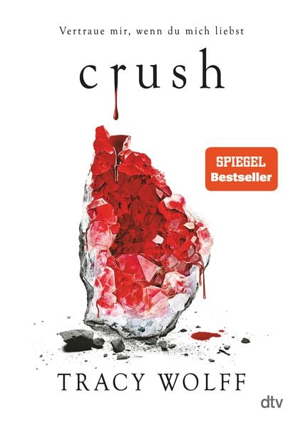 Crush, Gebundene Ausgabe von Tracy Wolff, dtv, 9783423763363