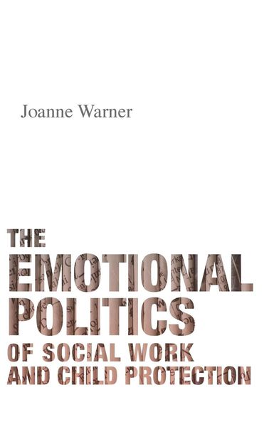 Produktbild: The emotional politics of social work and child protection