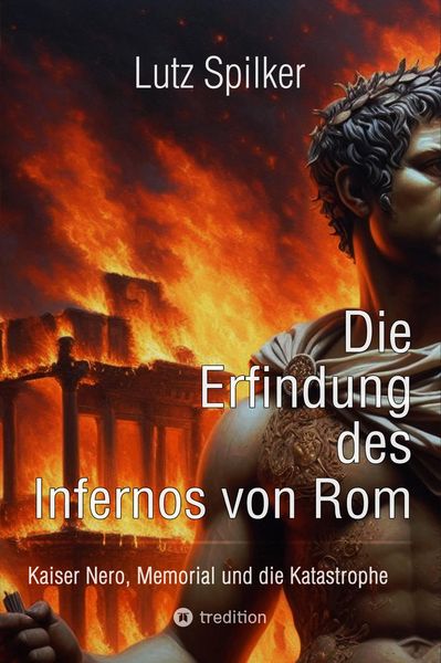 Produktbild: Die Erfindung des Infernos von Rom