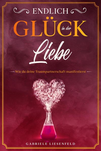 Produktbild: Endlich Gl&uuml;ck in der Liebe