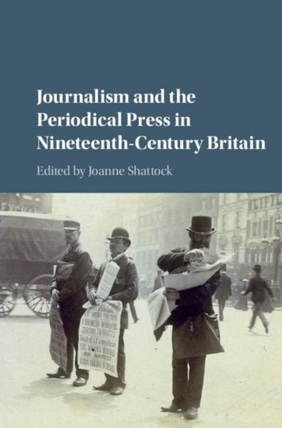Produktbild: Journalism and the Periodical Press in Nineteenth-Century Britain