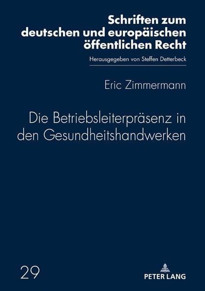 Produktbild: Die Betriebsleiterpr&auml;senz in den Gesundheitshandwerken