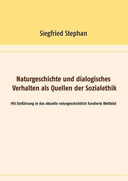 Produktbild: Naturgeschichte und dialogisches Verhalten als Quellen der Sozialethik