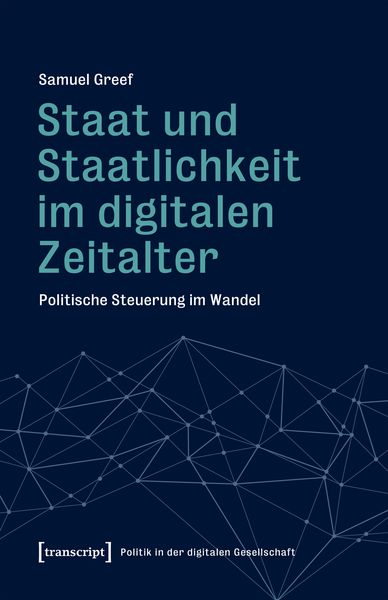Produktbild: Staat und Staatlichkeit im digitalen Zeitalter