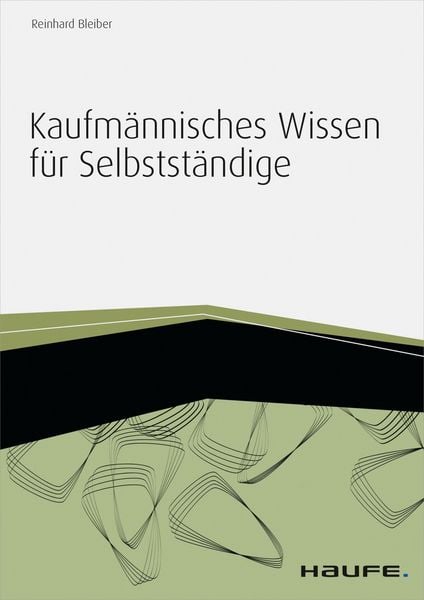 Produktbild: Kaufm&auml;nnisches Wissen f&uuml;r Selbstst&auml;ndige - inkl. Arbeitshilfen online