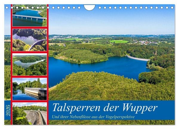 Talsperren der Wupper und ihrer Nebenflüsse aus der Vogelperspektive (Wandkalender 2026 DIN A4 quer), CALVENDO Monatskalender