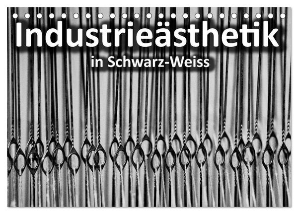Produktbild: Industrie&auml;sthetik in Schwarz-Weiss (Tischkalender 2026 DIN A5 quer), CALVENDO Monatskalender