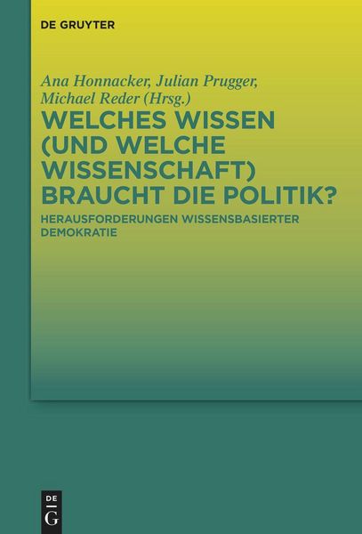 Produktbild: Welches Wissen (und welche Wissenschaft) braucht die Politik?