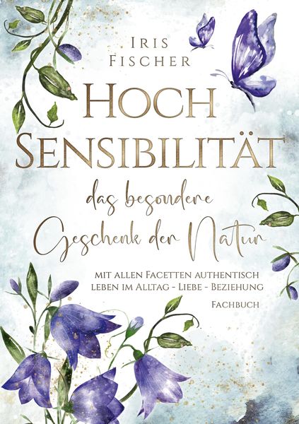 Produktbild: Hochsensibilit&auml;t - das besondere Geschenk der Natur