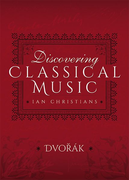 Produktbild: Discovering Classical Music: Dvorak