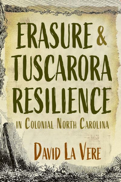 Produktbild: Erasure and Tuscarora Resilience in Colonial North Carolina