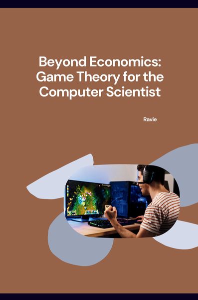 Produktbild: : Beyond Economics: Game Theory for the Computer Scientist