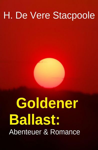 Produktbild: Goldener Ballast: Abenteuer & Romance