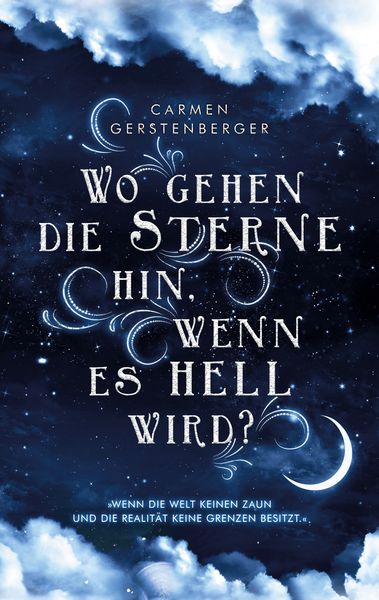 Wo gehen die Sterne hin, wenn es hell wird?, Taschenbuch von Carmen Gerstenberger, BoD – Books on Demand, 9783756222834