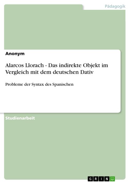 Produktbild: Alarcos Llorach - Das indirekte Objekt im Vergleich mit dem deutschen Dativ