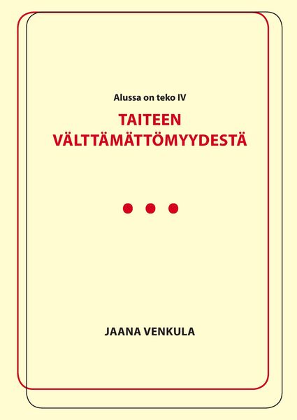 Produktbild: Taiteen v&auml;ltt&auml;m&auml;tt&ouml;myydest&auml;