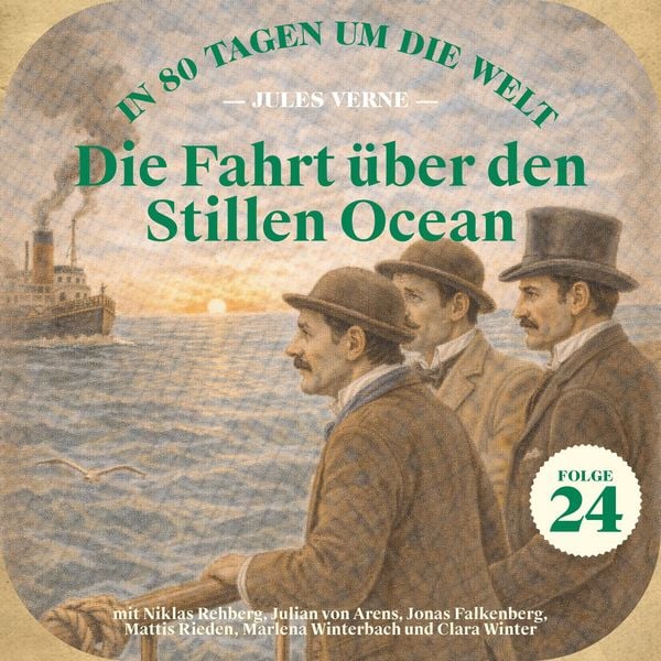 Produktbild: Die Fahrt &uuml;ber den Stillen Ocean (In 80 Tagen um die Welt, Folge 24)