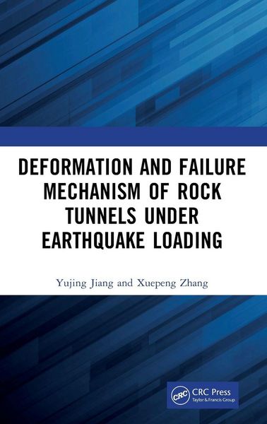 Produktbild: Deformation and Failure Mechanism of Rock Tunnels under Earthquake Loading