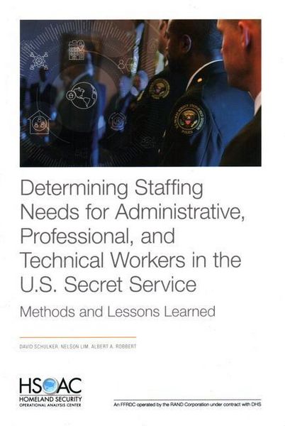 Produktbild: Determining Staffing Needs for Administrative, Professional, and Technical Workers in the U.S. Secret Service