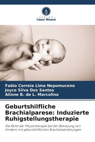 Produktbild: Geburtshilfliche Brachialparese: Induzierte Ruhigstellungstherapie