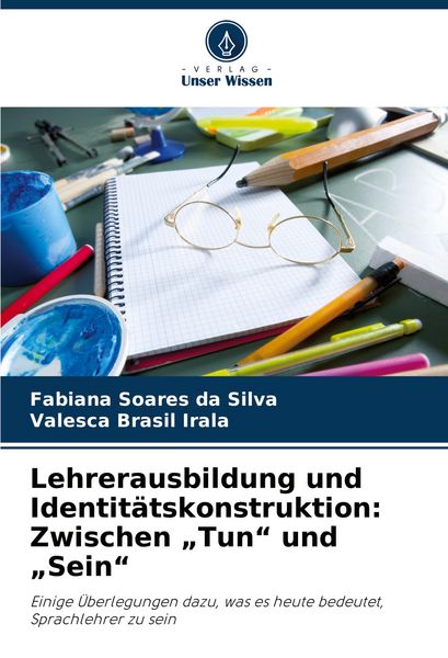 Produktbild: Lehrerausbildung und Identit&auml;tskonstruktion: Zwischen "Tun" und "Sein"