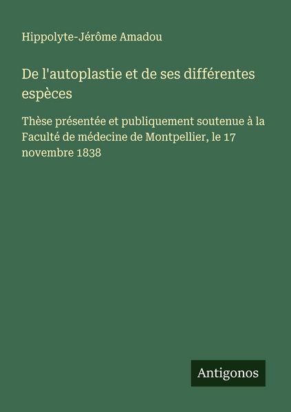 Produktbild: De l'autoplastie et de ses diff&eacute;rentes esp&egrave;ces
